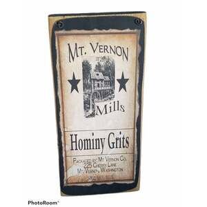 Mt Vernon Mills Hominy Grits Wooden Sign Kitchen Home Decor